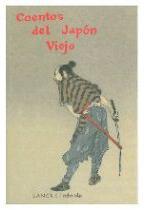 Cuentos del Jap�n Viejo