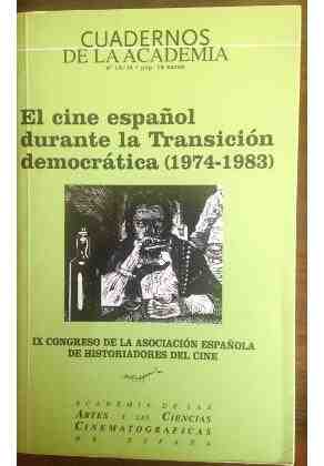 El cine espa�ol durante la Transici�n democr�tica (1974-1983). C