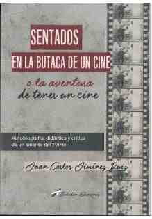 Sentados en la butaca de un cine - o la aventura de tener un cin
