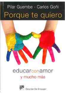 Porque te quiero educar con amor  y mucho m�s