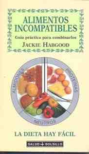 Alimentos incompatibles: gu�a practica para combinarlos