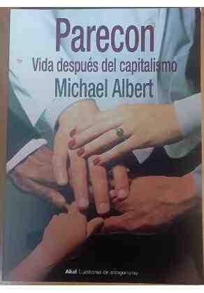 Parecon: vida despu�s del capitalismo