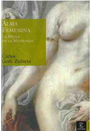 Alma femenina. La mujer en la mitolog�a