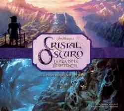 Cristal oscuro: la era de la resistencia
