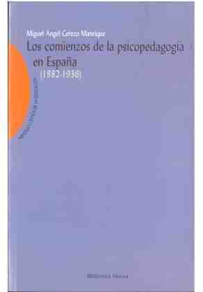 Los comienzos de la psicopedagog�a en Espa�a (1882-1936)