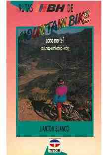 Rutas bh de mountain bike, zona norte 1 Asturias-Cantabria-Le�n