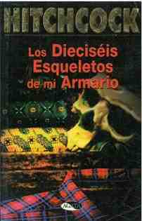 Los diecis�is esqueletos de mi armario