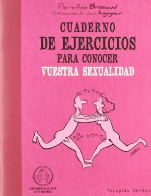 Cuadernos de ejercicios para conocer vuestra sexualidad