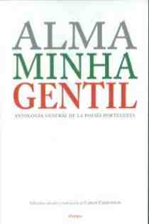 Alma M;inha Gentil. Antolog�a general de la poes�a portuguesa