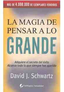 La magia de pensar a lo grande