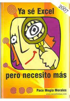 Ya s� Excel pero necesito m�s