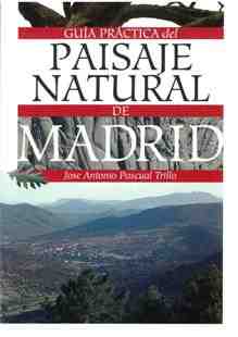 Gu�a practica del paisaje natural de Madrid