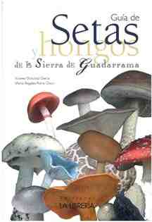 Gu�a de setas y hongos de la sierra de Guadarrama