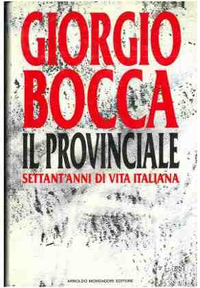 Il provinciale. Settant'anni di vita italiana