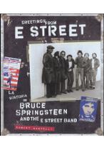 Greetings from e. street-Bruce.La historia de Bruce Springsteen