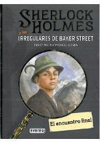 El encuentro final. Sherlock Holmes y los irregulares de Baker S