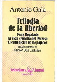 Trilog�a de la libertad. Petra regalada. La vieja se�orita del p