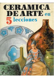 Cer�mica de arte en 5 lecciones