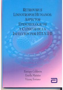 Retrovirus Linfotropos humanos: Aspectos epidemiol�gicos y cl�ni
