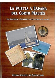 LA vuelta a Espa�a del Corto Malt�s. De Santander a Santander en