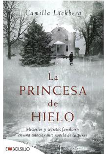 La Prncesa de Hielo. Misterios y secretos familiares en una emoc