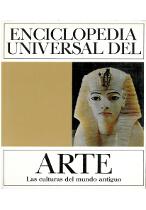 Enciclopedia universal del arte. Las culturas del mundo antiguo.