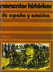 Momentos hist�ricos de Espa�a y Am�rica