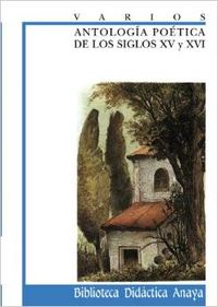 Antolog�a po�tica de los siglos XV y XVI