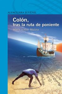 Col�n, tras la ruta de poniente