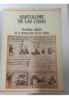 Brev�sima relaci�n de la destruci�n de las indias