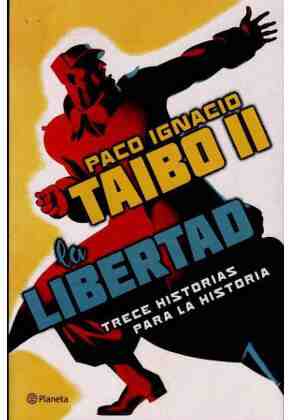 La libertad. Trece historias para la historia