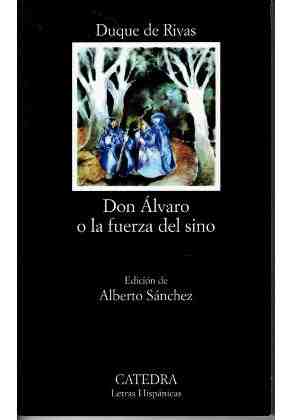 Don �lvaro o la fuerza del sino