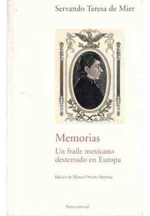 Memorias. un fraile mexicano desterrado en Europa