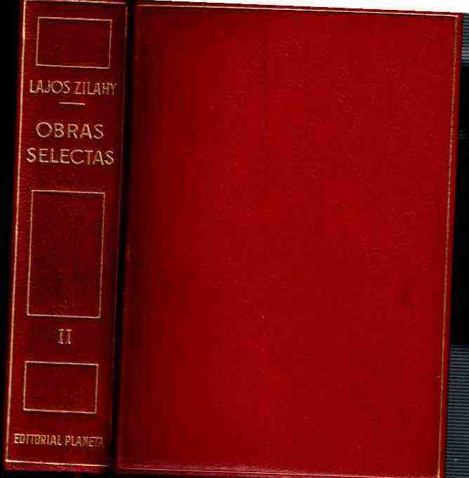 Obras escogias. Volumen II. El siglo feliz. Los Dukay. El �nfel