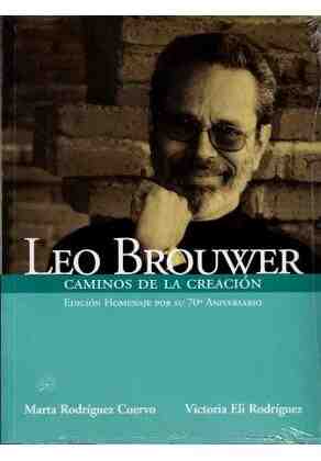 Leo Brouwer caminos de la creaci�n