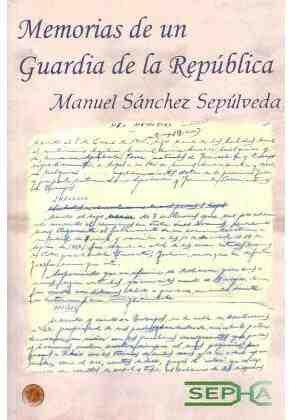 Memorias de un Guardia de la Rep�blica
