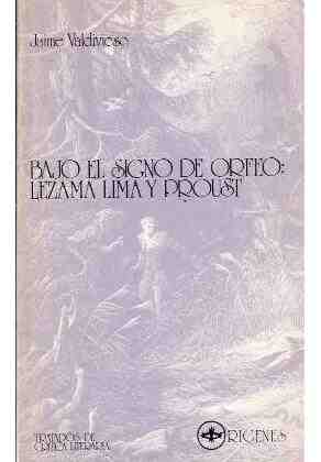 Bajo el signo de Orfeo: Lezama, Lima y Proust