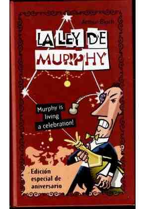 La ley de Murphy. Murphy is living a celebration!