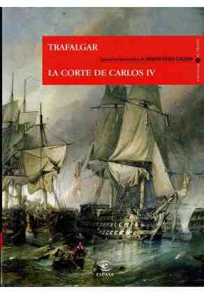 Trafalgar. La corte de Carlos IV