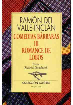 Comedias b�rbaras III Romance de lobos