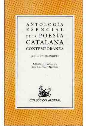 Antolog�a esncial de la poes�a catalana comtempor�nea