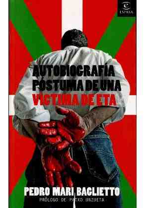 Autobiograf�a p�stuma de una v�ctima de eta