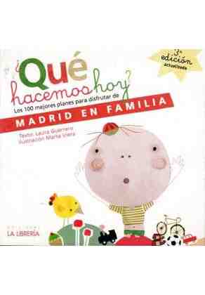 �Qu� hacemos hoy? los 100 mejores planes para disfrutar de Madri