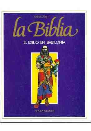 Descubrir la Biblia. El exilio en babilonia