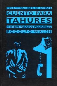 Cuento para tah�res y otros relatos policiales