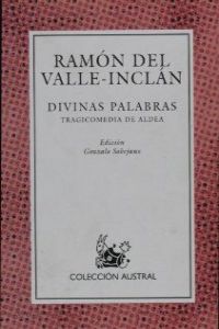 Divinas palabras (tragicomedia de Aldea)