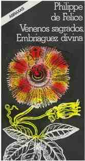 Venenos sagrados. Embriaguez divina