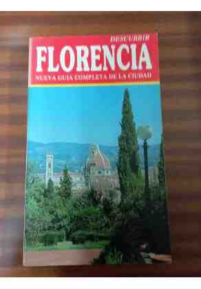 Descubrir Florencia. nueva gu�a completa de la ciudad