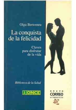 La conquista de la felicidad: claves para disfrutar de la vida