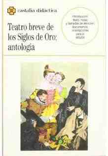 Teatro breve de los Siglos de Oro: antolog�a